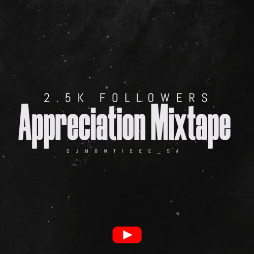 Appreciation Mixtape [2.5K Followers] Image